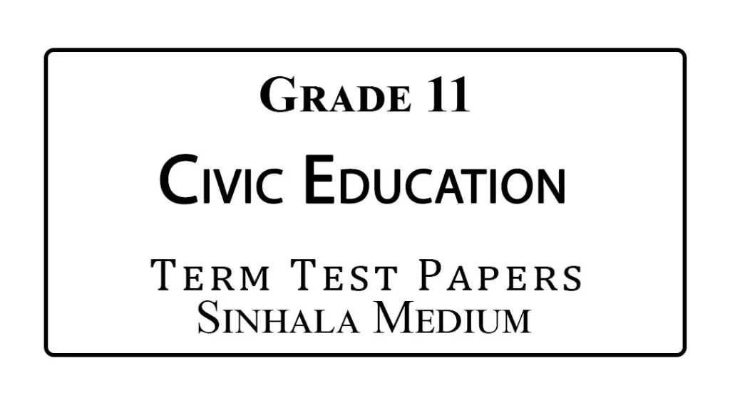 Grade 11 Civic Education Term Test Papers Sinhala Medium