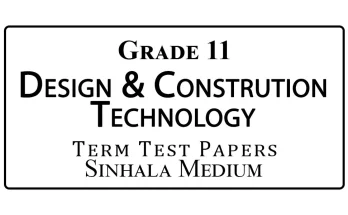 Grade 11 Design & Construction Technology Term Test Papers Sinhala Medium