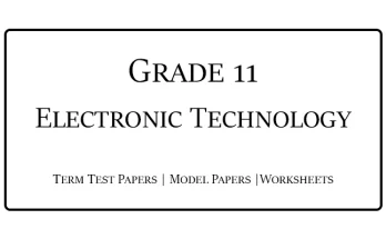 Grade 11 Electronic Technology Papers