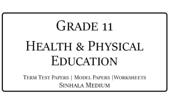 Grade 11 Health & Physical Education Term Test Papers Sinhala Medium