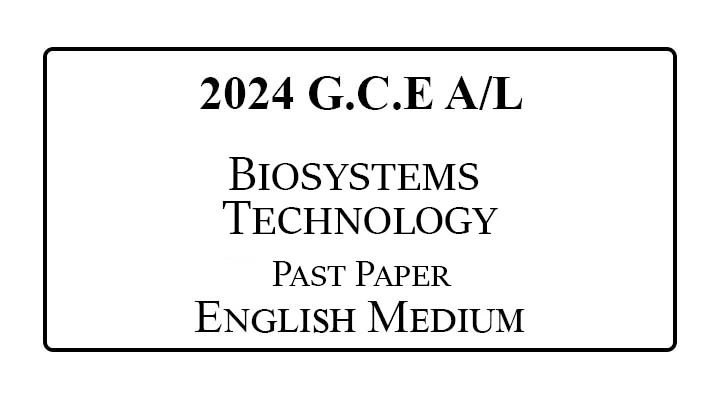 2024 AL Biosystems Technology Past Paper English Medium