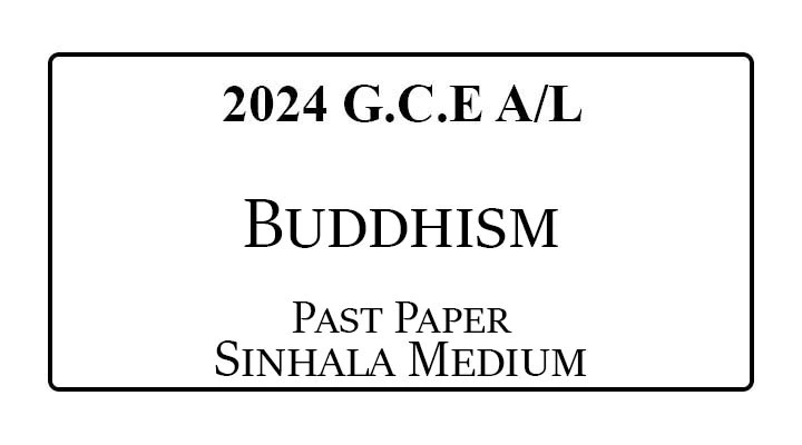 2024 AL Buddhism Past Paper Sinhala Medium