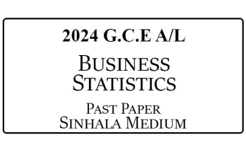 2024 AL Business Statistics Past Paper Sinhala Medium