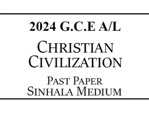 2024 AL Christian Civilization Past Paper Sinhala Medium