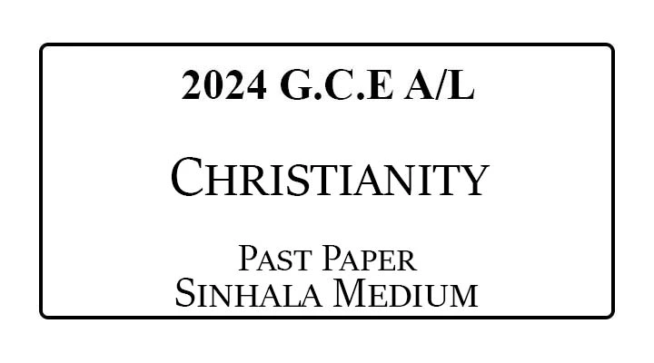 2024 AL Christianity Past Paper Sinhala Medium