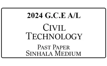 2024 AL Civil Technology Past Paper Sinhala Medium