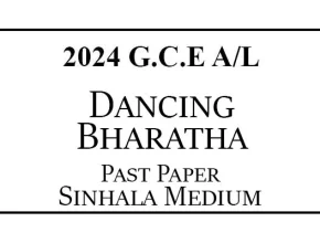 2024 AL Dancing (Bharatha) Past Paper Sinhala Medium
