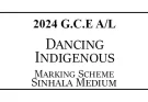 2024 AL Dancing (Indigenous) Marking Scheme Sinhala Medium
