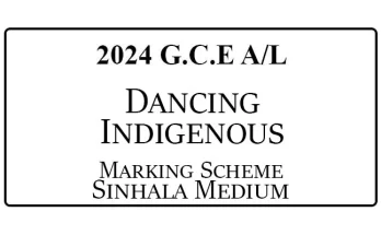 2024 AL Dancing (Indigenous) Marking Scheme Sinhala Medium