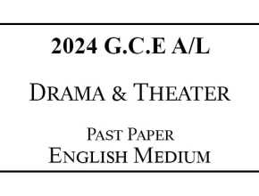 2024 AL Drama & Theatre Past Paper English Medium
