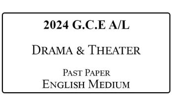 2024 AL Drama & Theatre Past Paper English Medium
