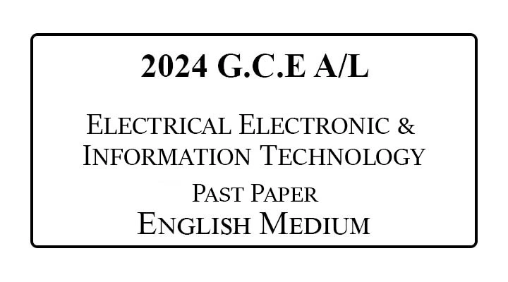 2024 AL Electrical Electronic & Information Technology Past Paper English Medium