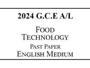 2024 AL Food Technology Past Paper English Medium