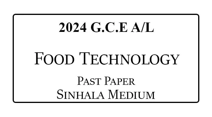 2024 AL Food Technology Past Paper Sinhala Medium