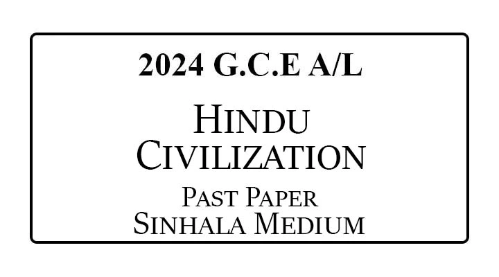 2024 AL Hindu Civilization Past Paper Sinhala Medium