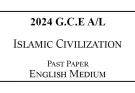 2024 AL Islamic Civilization Past Paper English Medium