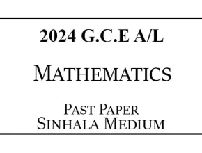 2024 AL Mathematics Past Paper Sinhala Medium