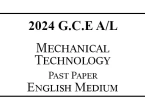 2024 AL Mechanical Technology Past Paper English Medium