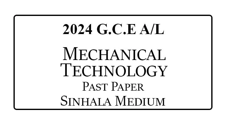 2024 AL Mechanical Technology Past Paper Sinhala Medium
