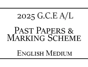 2025 A/L Past Papers & Marking Schemes English Medium