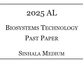 2025 A/L Biosystems Technology Paper Sinhala Medium