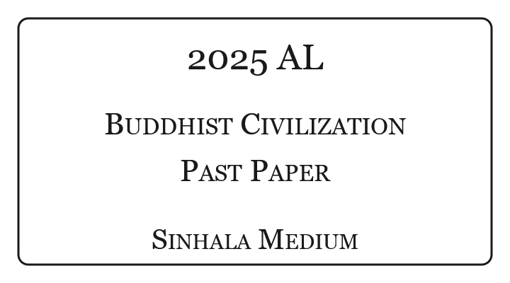 2025 A/L Buddhist Civilization Paper Sinhala Medium