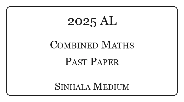 2025 A/L Combined Maths Paper Sinhala Medium