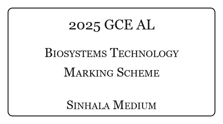 2025 A/L Biosystems Technology Marking Scheme Sinhala Medium