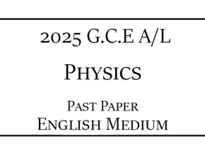 2025 AL Physics Past Paper English Medium