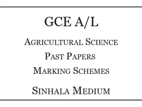 A/L Agricultural Science Papers & Marking Schemes Sinhala Medium