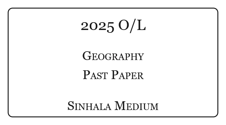 2025 O/L Geography Past Paper Sinhala Medium