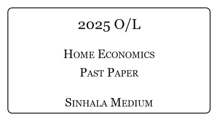 2025 O/L Home Economics Past Paper Sinhala Medium
