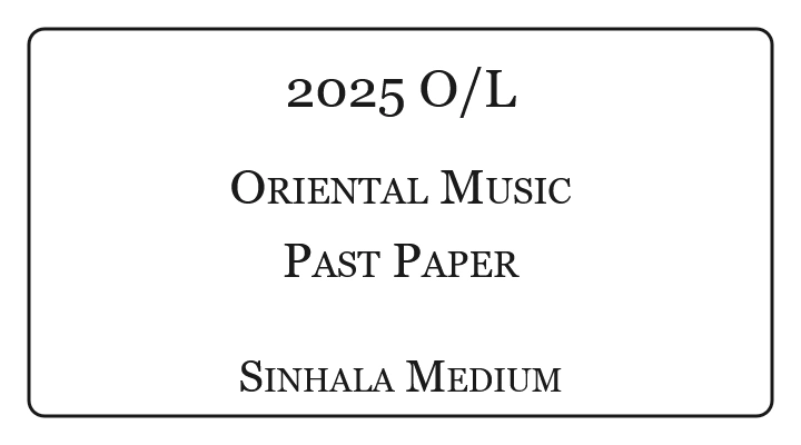 2025 O/L Oriental Music Past Paper Sinhala Medium