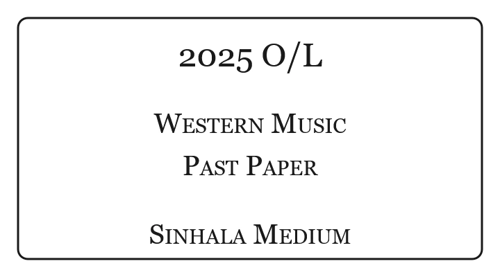 2025 O/L Western Music Past Paper Sinhala Medium