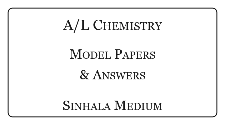 A/L Chemistry Model Papers Sinhala Medium
