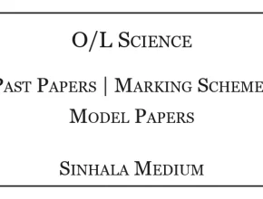 O/L Science Past Papers & Marking Schemes Sinhala Medium