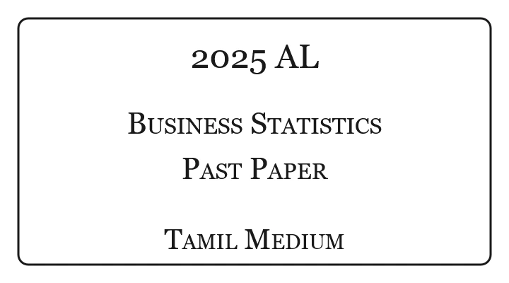 2025 A/L Business Statistics Past Paper Tamil Medium