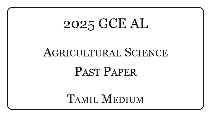 2025 A/L Agricultural Science Past paper Tamil Medium