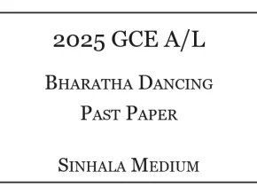 2025 A/L Bharatha Dancing Past Paper Sinhala Medium