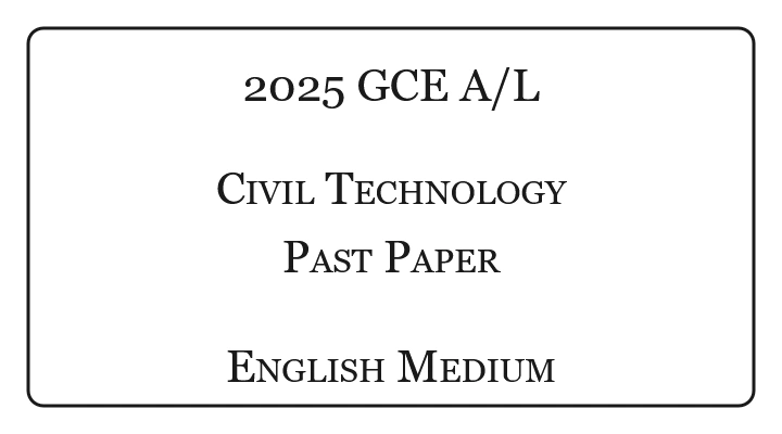 2025 A/L Civil Technology Past Paper English Medium