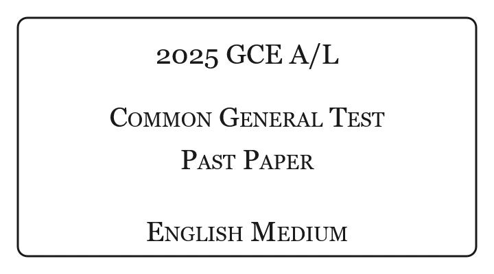 2025 A/L Common General Test Past Paper English Medium