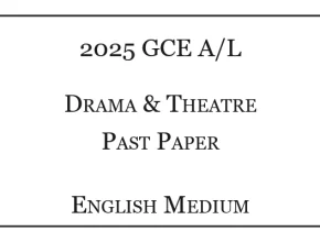 2025 A/L Drama & Theatre Past Paper English Medium