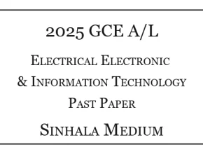 2025 AL Electrical Electronic & Information Technology Past Paper Sinhala Medium
