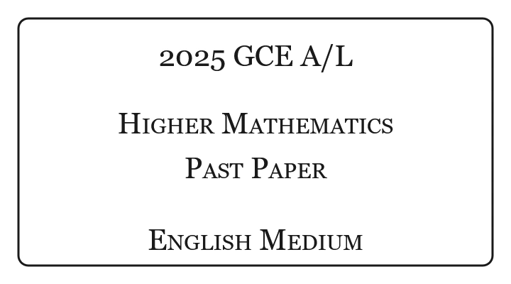 2025 A/L Higher Mathematics Past Paper English Medium