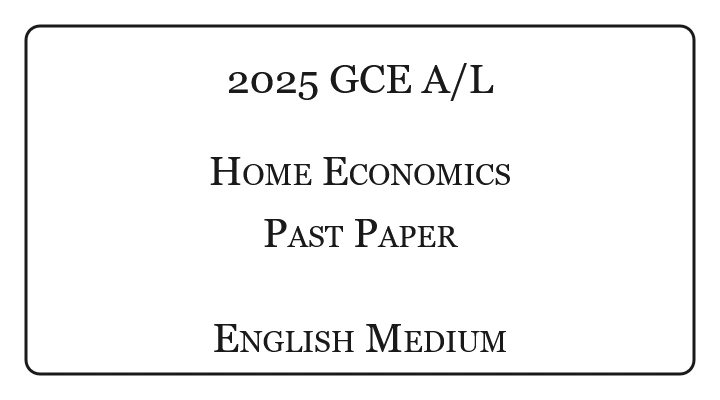 2025 A/L Home Economics Past Paper English Medium