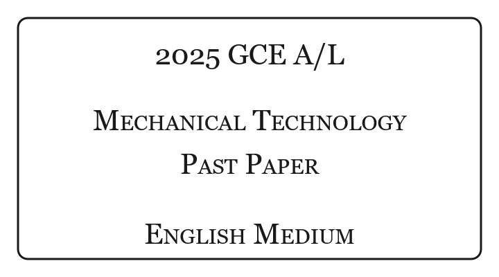 2025 A/L Mechanical Technology Past Paper English Medium