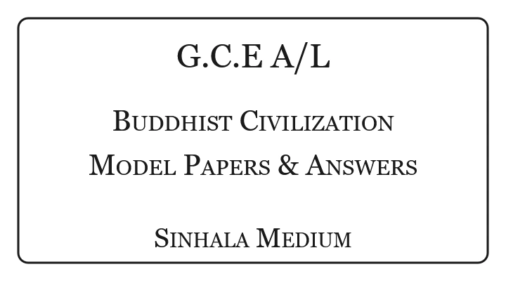 A/L Buddhist Civilization Model Papers Sinhala Medium