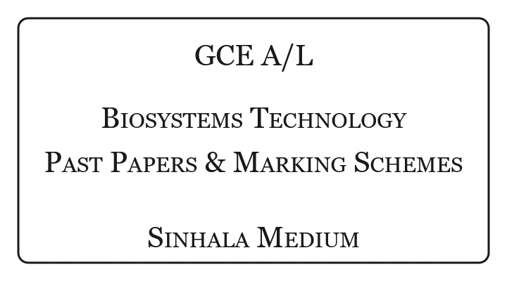 A/L Biosystems Technology Papers & Marking Schemes Sinhala Medium 2015 – 2025