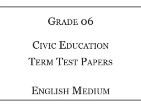 Grade 6 Civic Education Term Test Papers English Medium