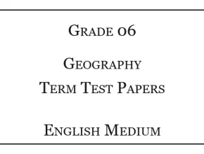 Grade 6 Geography Term Test Papers English Medium